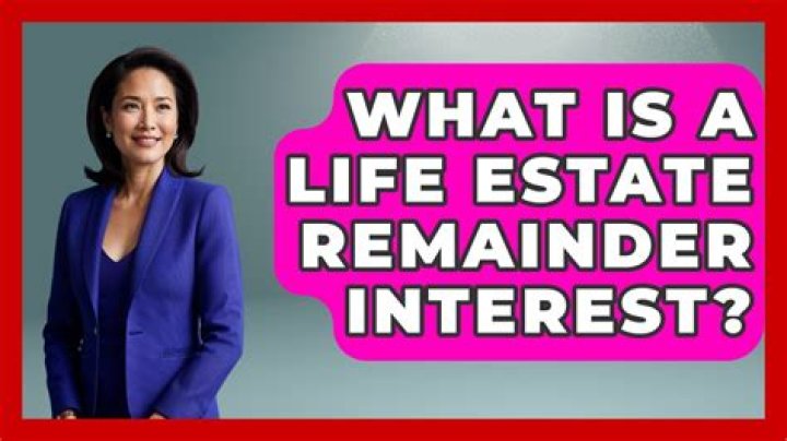 What is a life estate remainder?