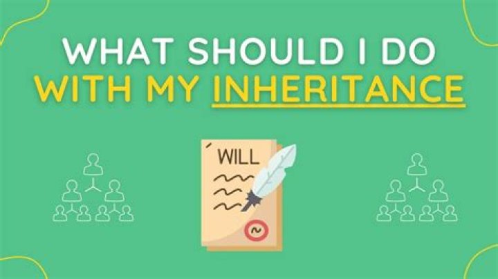 What should I do with my inheritance?